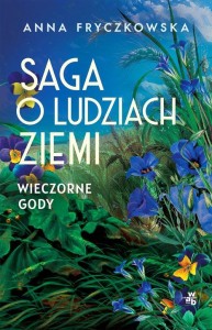 Saga o ludziach ziemi (tom 3) Wieczorne gody