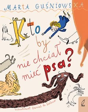 Kto by nie chciał mieć psa?