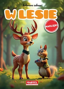 Kolorowanka z naklejkami. Kolorowa zabawa. W lesie