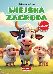 Kolorowanka z naklejkami. Kolorowa zabawa. Wiejska zagroda