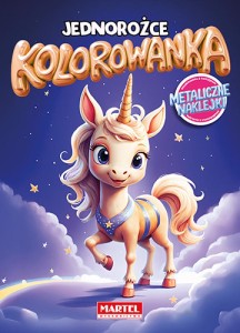 Kolorowanka z naklejkami metalicznymi. Jednorożce