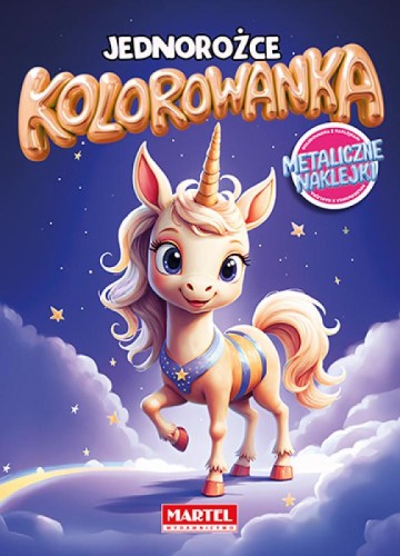Kolorowanka z naklejkami metalicznymi. Jednorożce