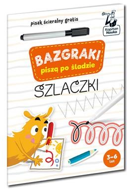 Kapitan Nauka. Bazgraki piszą po śladzie. Szlaczki (+ pisak ścieralny)