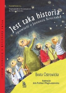 Jest taka historia. Opowieść o Januszu Korczaku. Wojny dorosłych - historie dzieci