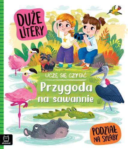 Uczę się czytać. Przygoda na sawannie. Duże litery. Podział na sylaby