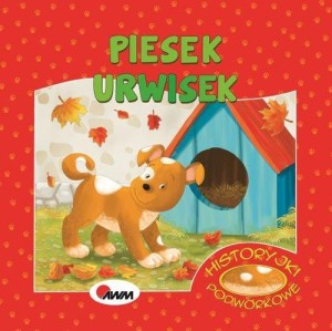 Historyjki podwórkowe. Piesek Urwisek