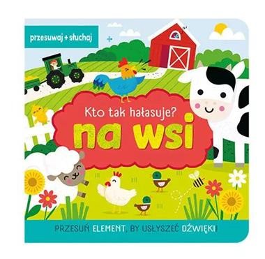 Kto tak hałasuje na wsi