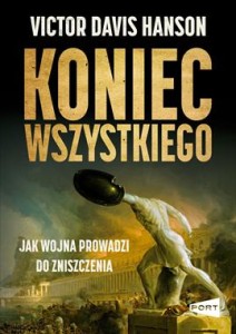 Koniec wszystkiego. Jak wojna prowadzi do zniszczenia
