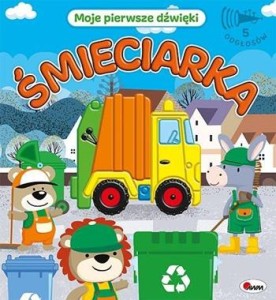 Moje pierwsze dźwięki śmieciarka