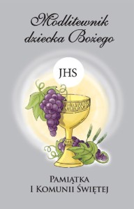 Modlitewnik dziecka Bożego. Pamiątka I Komunii Świętej (wersja kolorystyczna dla chłopców)