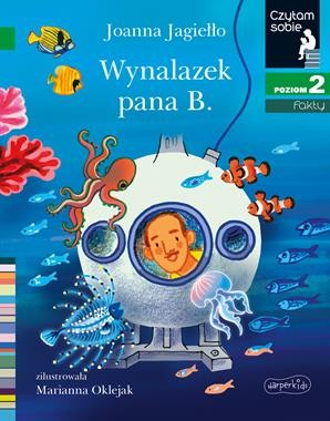 Czytam sobie. Poziom 2. Wynalazek pana B. [zapowiedź 25.03.2026]