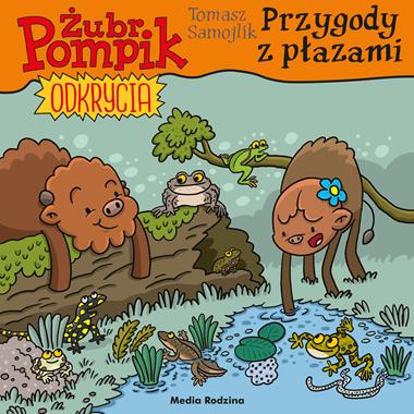 Żubr Pompik. Odkrycia (tom 16) Przygody z płazami [zapowiedź 25.03.2026]