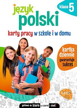 Karty pracy w szkole i w domu. Klasa 5. Język polski