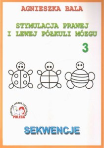 Stymulacja prawej i lewej półkuli mózgu zeszyt ćwiczeń 3 Sekwencje