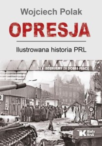 Opresja Ilustrowana historia PRL