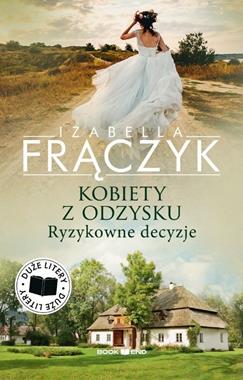 Kobiety z odzysku (tom 3) Ryzykowne decyzje (Duże litery)