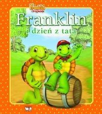 Franklin i przyjaciele. Franklin i dzień z tatą