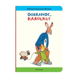 Królik Karolek. Dobranoc, Karolku!