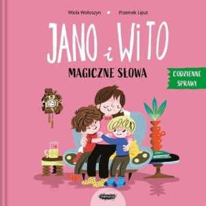 Jano i Wito. Codzienne sprawy Magiczne słowa