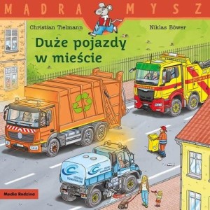 Mądra mysz Duże pojazdy w mieście