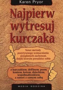 Najpierw wytresuj kurczaka