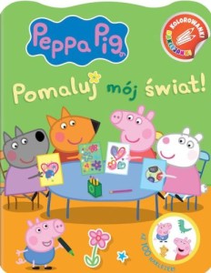 Peppa Pig. Pomaluj mój świat! (naklejki w środku)