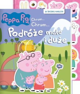 Peppa Pig. Chrum... Chrum... Podróże małe i duże (w środku naklejki)