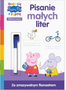 Peppa Pig. Zadania do ścierania. Pisanie małych liter. Uczę się z Peppą (+ flamaster z gąbką do ścierania)