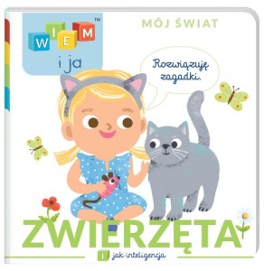 Zwierzęta. I jak Inteligencja. Wiem i ja. Mój świat