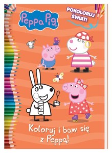 Peppa Pig. Pokoloruj świat 3. Koloruj i baw się z Peppą