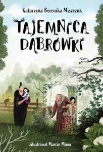 Klub Kwiatu Paproci Tom 2. Tajemnica Dąbrówki
