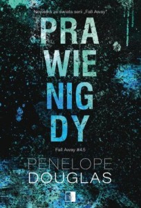 Fall Away: Prawie nigdy