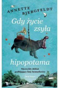 Gdy życie zsyła hipopotama