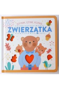 Małe zwierzątka. Dotykam czytam poznaję (książka sensoryczna)