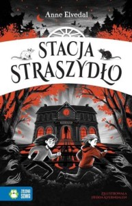 Stacja Straszydło (tom 1)