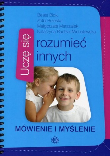 Uczę się rozumieć innych. Mówienie i myślenie.