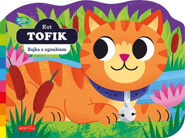 Akademia mądrego dziecka. Bajka z ogonkiem. Kot Tofik