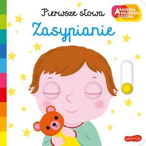 Akademia mądrego dziecka. Pierwsze słowa. Zasypianie