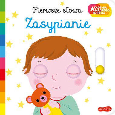 Akademia mądrego dziecka. Pierwsze słowa. Zasypianie