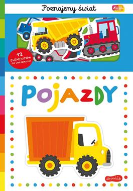 Akademia mądrego dziecka. Poznajemy świat. Pojazdy