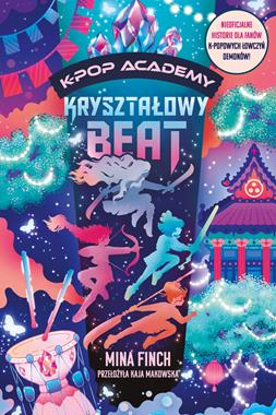 K-Pop Academy (tom 3) Kryształowy beat [zapowiedź 22.04.2026]