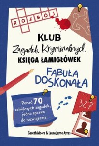 Klub Zagadek Kryminalnych. Księga łamigłówek. Fabuła doskonała