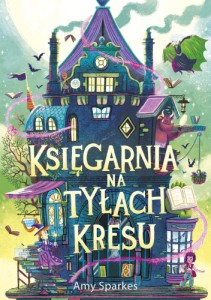 Seria magiczna (tom 3) Księgarnia na tyłach kresu [zapowiedź 22.04.2026]
