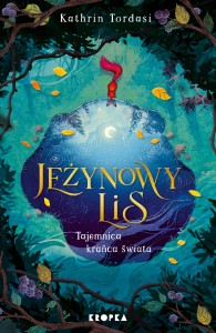 Jeżynowy Lis. Tajemnica Krańca Świata