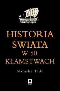Historia świata w 50 kłamstwach