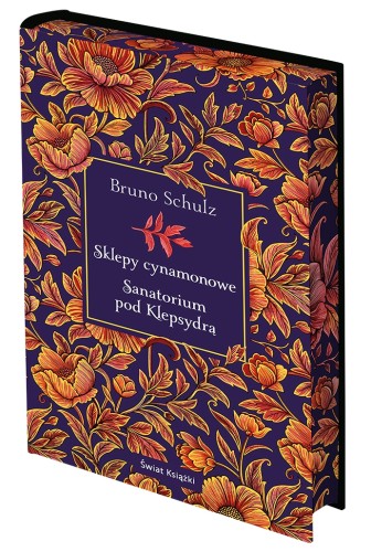 Sklepy cynamonowe. Sanatorium pod Klepsydrą (edycja kolekcjonerska) (barwione brzegi)