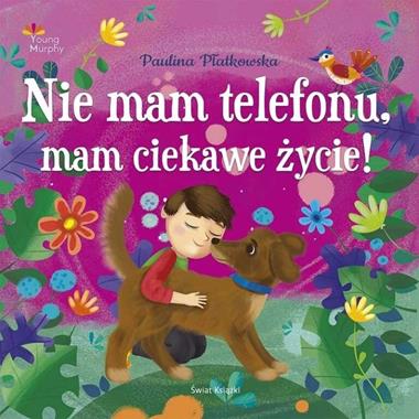 Nie mam telefonu, mam ciekawe życie!