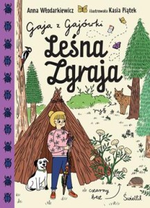 Gaja z Gajówki (tom 5) Leśna Zgraja [zapowiedź 22.04.2026]