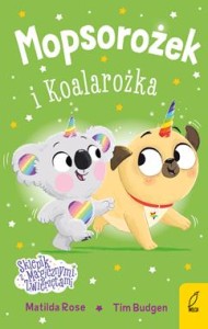 Sklepik z magicznymi zwierzętami. Mopsorożek i Koalarożka