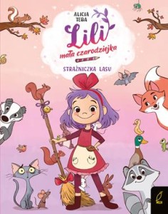 Lili, mała czarodziejka (tom 1) Strażniczka lasu